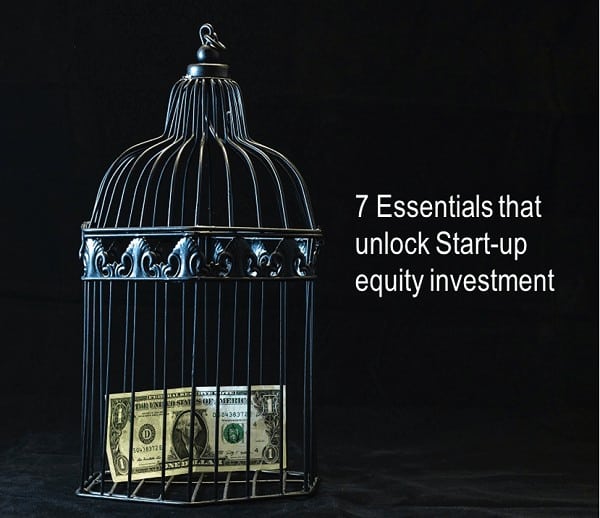 7 Essentials that unlock startup equity investment 600
