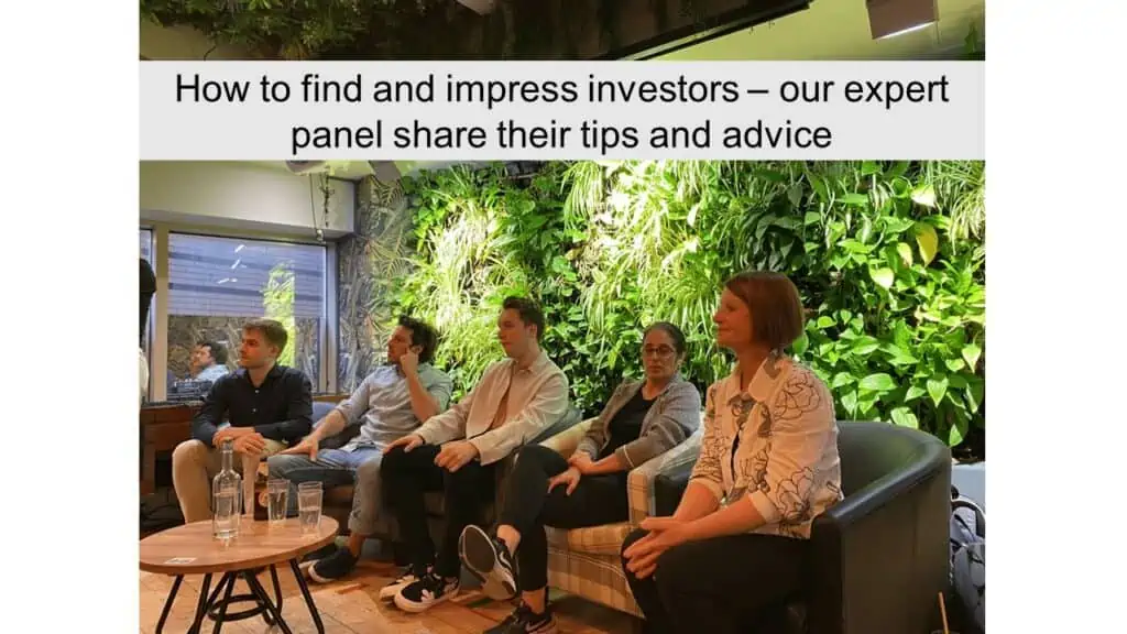 Panel members at How to find and impress investors share their tips and advice June 2022