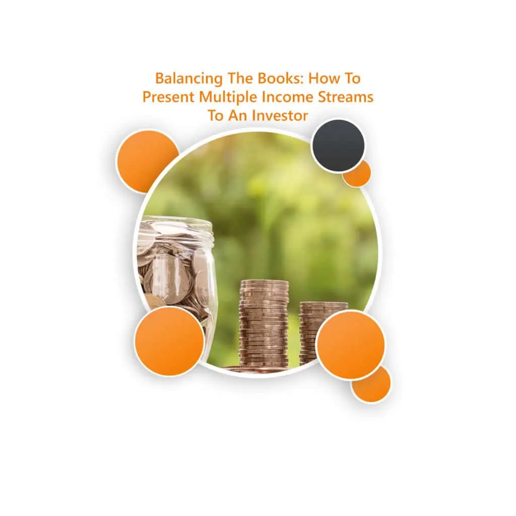 Balancing The Books: How To Present Multiple Income Streams To An Investor banner