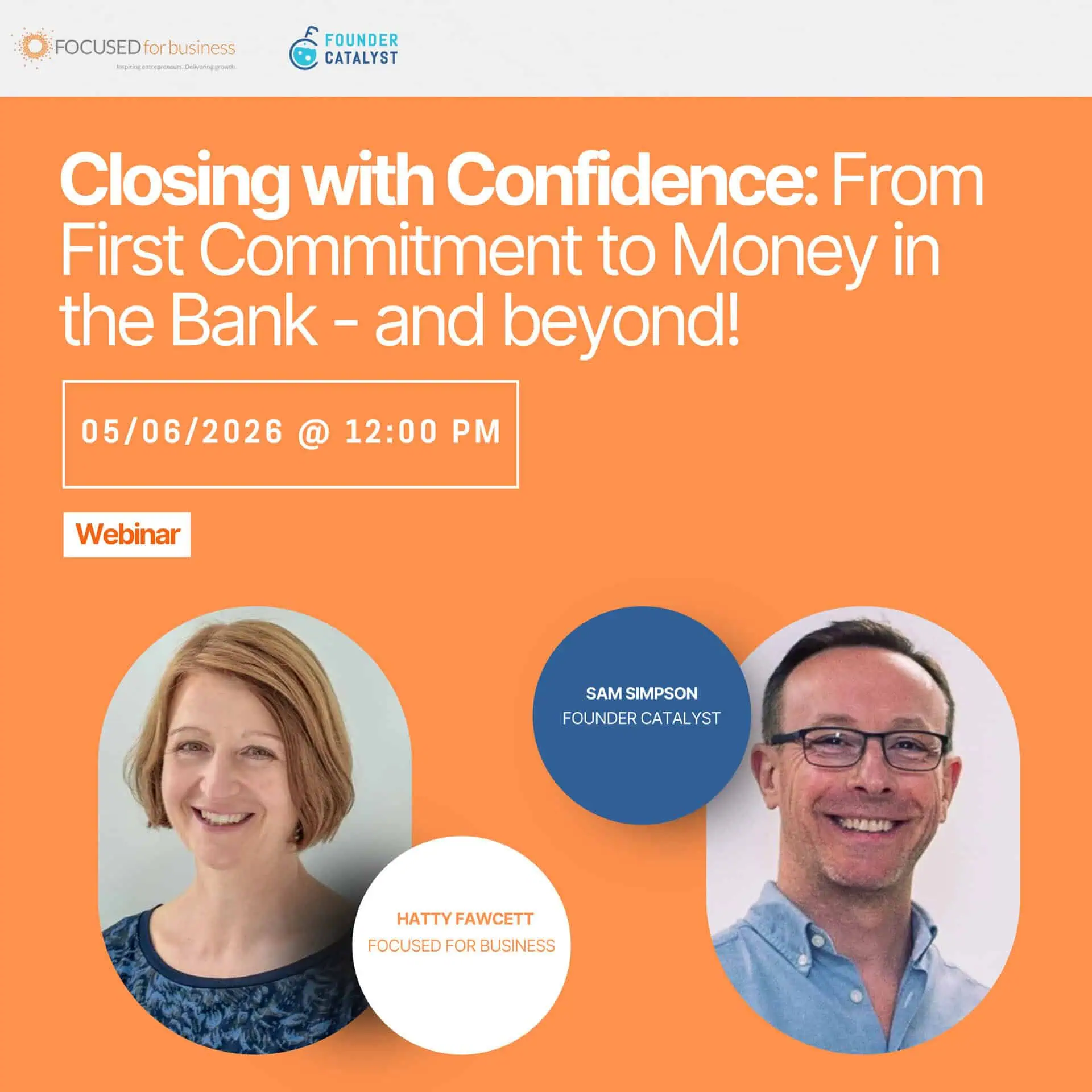 Closing with Confidence: From First Commitment to Money in the Bank - and beyond!