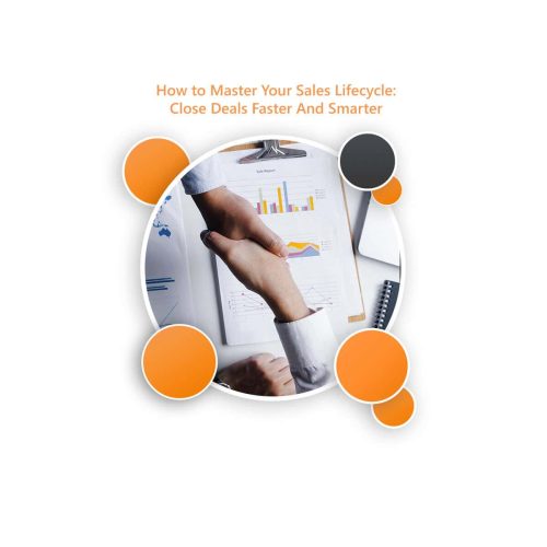 How To Master Your Sales Lifecycle: Close Deals Faster And Smarter banner.