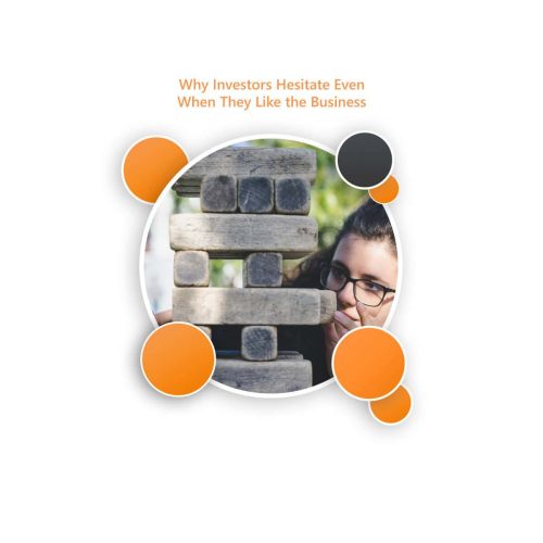 Why Investors Hesitate Even When They Like the Business banner.